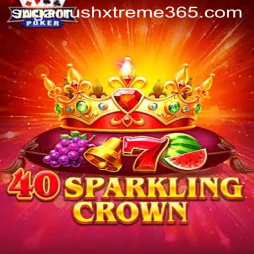 Discover the Exciting World of 40SparklingCrown and SUGAR RUSH XTREME