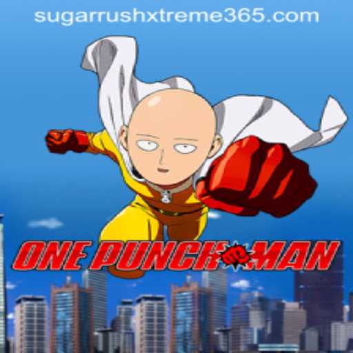 OnePunchMan: Unleashing SUGAR RUSH XTREME